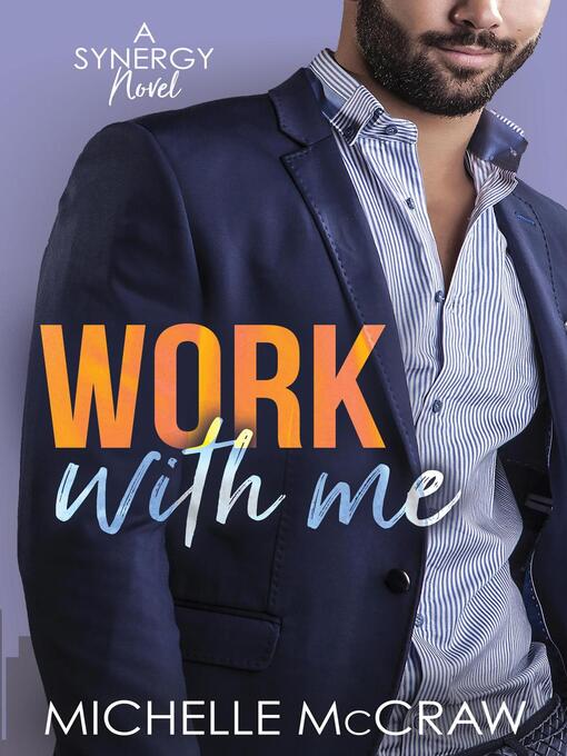 Title details for Work with Me by Michelle McCraw - Available